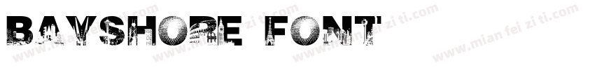 BAYSHORE FONT字体转换